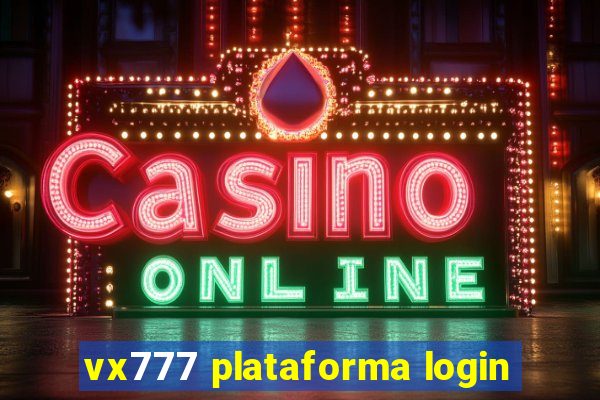 vx777 plataforma login